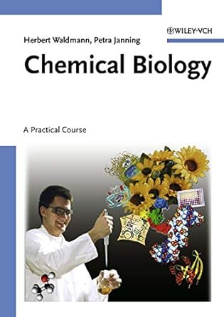 chemical biology a practical course 1st edition herbert waldmann ,petra janning 3527307788, 978-3527307784