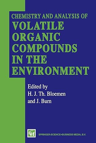 chemistry and analysis of volatile organic compounds in the environment 1st edition h j bloemen ,j burn