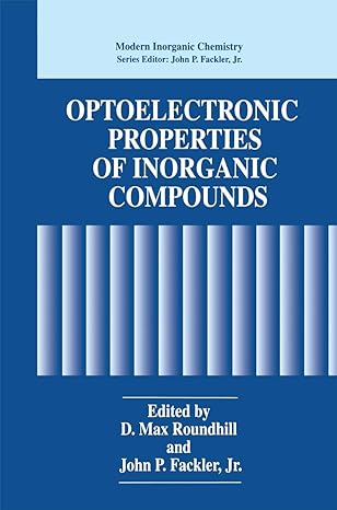 optoelectronic properties of inorganic compounds 1st edition d max roundhill ,john p fackler jr 1441932739,