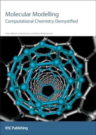 molecular modelling computational chemistry demystified 1st edition peter bladon ,john gorton ,robert b