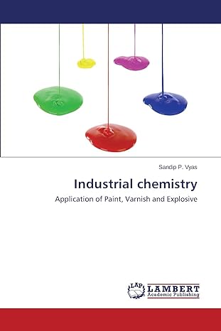 industrial chemistry application of paint varnish and explosive 1st edition sandip p vyas 3659689246,