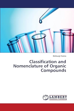 classification and nomenclature of organic compounds 1st edition bishwajit saikia 3659709980, 978-3659709982