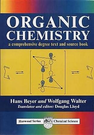 organic chemistry a comprehensive degree text and source book 1st edition hans beyer ,wolfgang walter