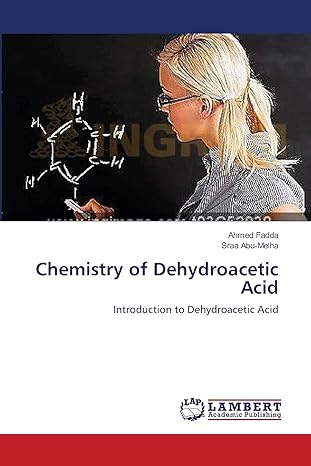 chemistry of dehydroacetic acid introduction to dehydroacetic acid 1st edition ahmed fadda ,sraa abu melha