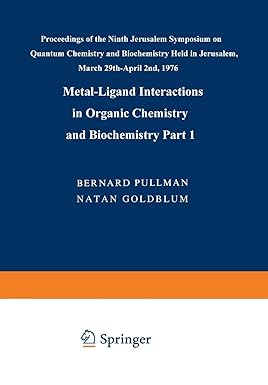 metal ligand interactions in organic chemistry and biochemistry part 1 1st edition a pullman ,n goldblum