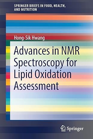 advances in nmr spectroscopy for lipid oxidation assessment 1st edition hong sik hwang 3319541951,