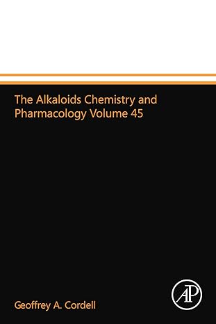 the alkaloids chemistry and pharmacology volume 45 1st edition geoffrey a cordell 0123994241, 978-0123994240