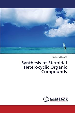 synthesis of steroidal heterocyclic organic compounds 1st edition kamlesh sharma 3845415177, 978-3845415178