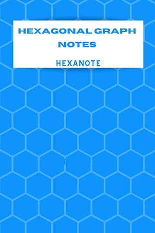 hexagonal graph notes hexanote 1st edition dr traci williams 979-8741996089