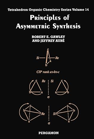 principles of asymmetric synthesis 1st edition r e gawley ,j aub 0080418759, 978-0080418759