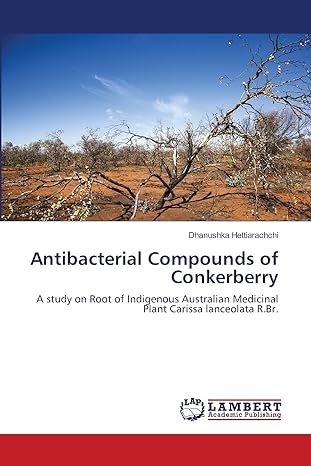 antibacterial compounds of conkerberry a study on root of indigenous australian medicinal plant carissa