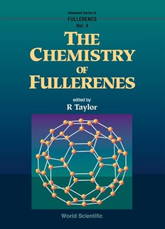the chemistry of fullerenes 1st edition roger taylor md 9810236913, 978-9810236915