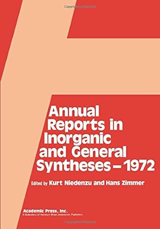 annual reports in inorganic and general syntheses 1972 1st edition kurt niedenzu ,hans zimmer 0120407019,