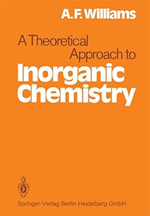 a theoretical approach to inorganic chemistry 1st edition a f williams 3642671195, 978-3642671197