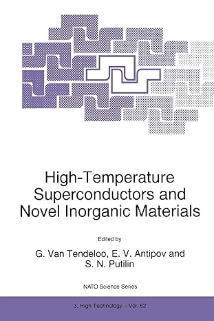 high temperature superconductors and novel inorganic materials 1st edition g van tendeloo ,e v antipov ,s n