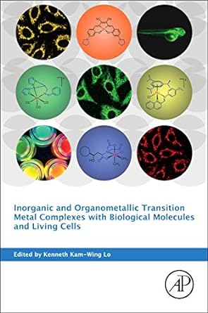 inorganic and organometallic transition metal complexes with biological molecules and living cells 1st