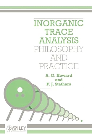 inorganic trace analysis philosophy and practice 1st edition a g howard ,p j statham 0471976725,