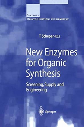 new enzymes for organic synthesis screening supply and engineering 1st edition thomas scheper 3540655492,
