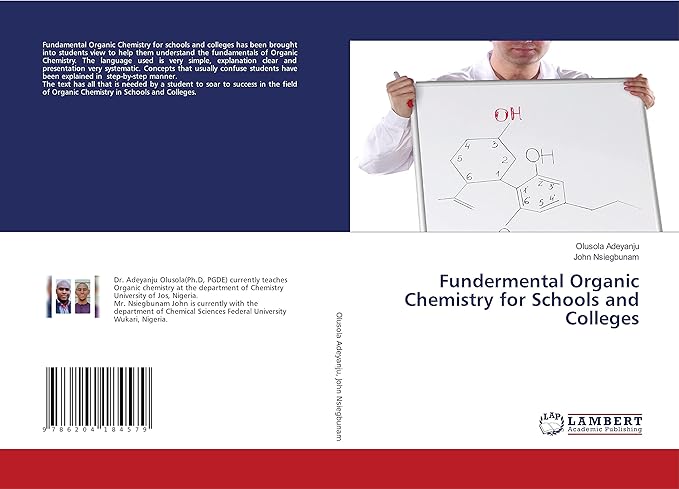 fundermental organic chemistry for schools and colleges 1st edition olusola adeyanju ,john nsiegbunam