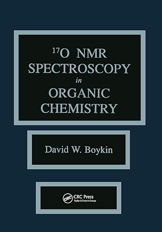17 0 nmr spectroscopy in organic chemistry 1st edition david w boykin 0367450763, 978-0367450762