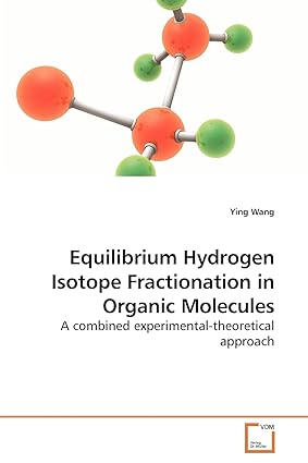 equilibrium hydrogen isotope fractionation in organic molecules a combined experimental theoretical approach