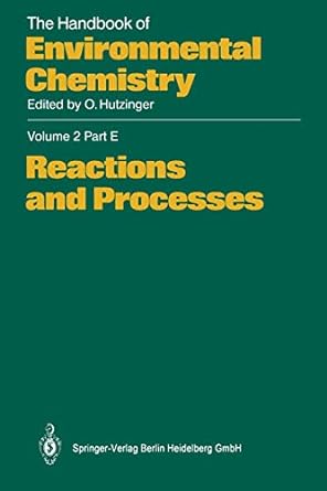 the handbook of environmental chemistry volume 2 part e reactions and processes 1st edition joop hermens
