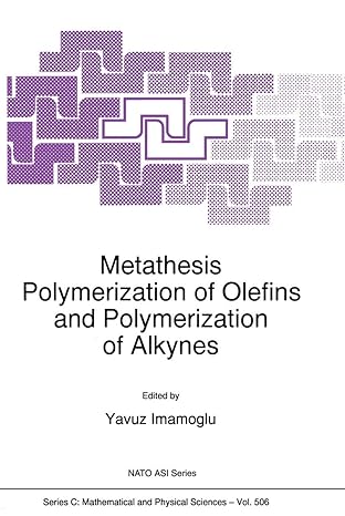 metathesis polymerization of olefins and polymerization of alkynes 1st edition yavuz imamogammalu 9401061831,