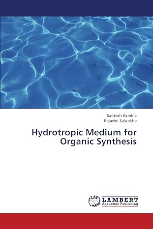 hydrotropic medium for organic synthesis 1st edition santosh kamble ,rajashri salunkhe 3659381047,