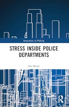 stress inside police departments 1st edition jon shane 0367531798, 978-0367531799