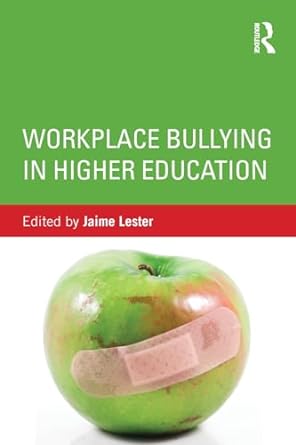 workplace bullying in higher education 1st edition jaime lester 0415519659, 978-0415519656
