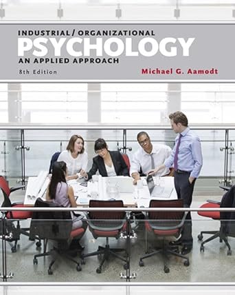 industrial organizational psychology an applied approach 8th edition michael g aamodt 1305500784,