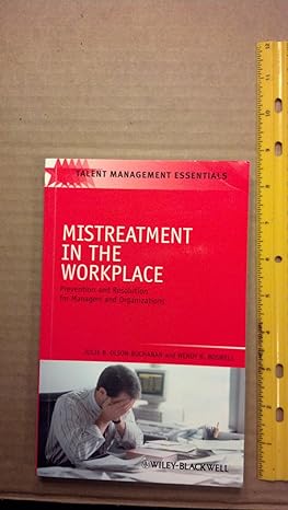 mistreatment in the workplace 1st edition julie b olson buchanan ,wendy r boswell 1405177144, 978-1405177146