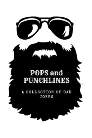 pops and punchlines a collection of dad joke  jay sames 979-8396296688