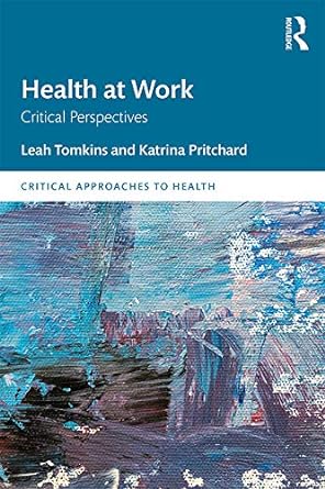 health at work critical perspectives 1st edition leah tomkins ,katrina pritchard 0815383932, 978-0815383932