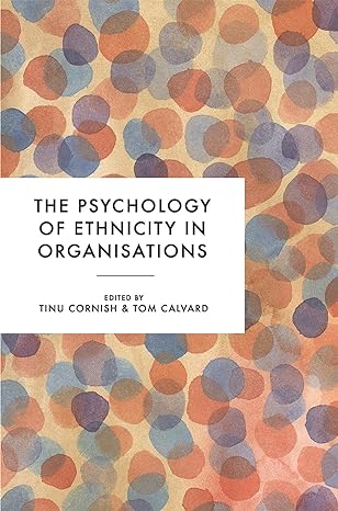 the psychology of ethnicity in organisations 1st edition tinu cornish ,thomas calvard 1137330139,