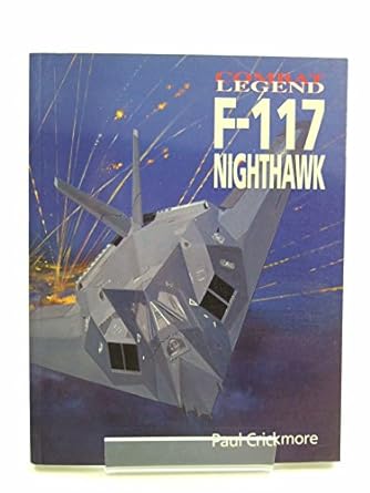 legend f 117 nighthawk 1st edition paul f crickmore 1840373946, 978-1840373943