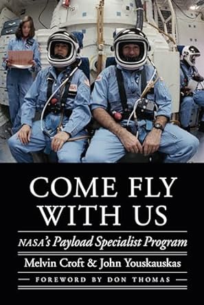 Come Fly With Us Nasas Payload Specialist Program