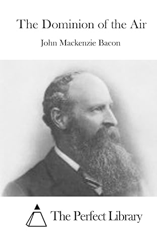 the dominion of the air 1st edition john mackenzie bacon ,the perfect library 1519486839, 978-1519486837