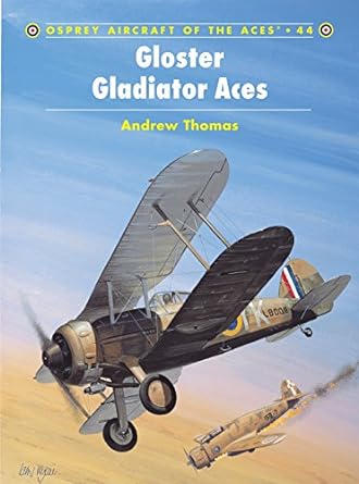 gloster gladiator aces 1st edition andrew thomas ,john weal 184176289x, 978-1841762890
