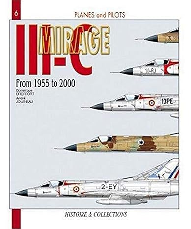 mirage iii c from 1955 to 2000 1st edition dominique breffort ,andr jouineau 2913903924, 978-2913903920