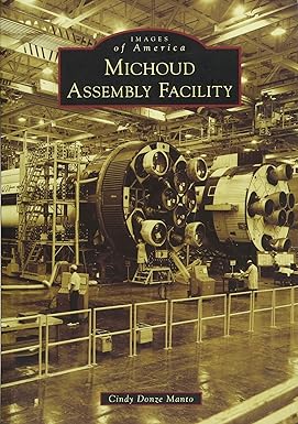 michoud assembly facility 1st edition cindy donze manto 1467112135, 978-1467112130