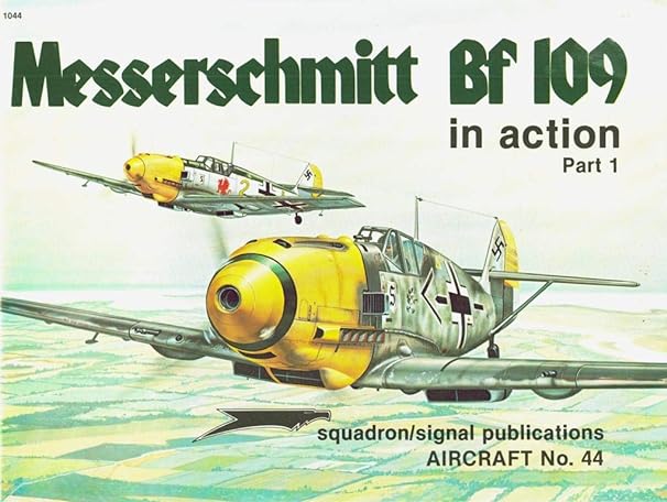 messerschmitt bf 109 in action part 1 aircraft no 44 1st edition john r beaman jr ,jerry l campbell ,don