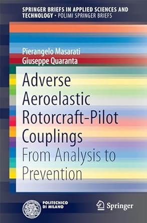 adverse aeroelastic rotorcraft pilot couplings from analysis to prevention 1st edition pierangelo masarati