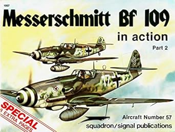 messerschmitt bf 109 in action part 2 aircraft no 57 1st edition john r beaman jr ,don greer 0897471385,