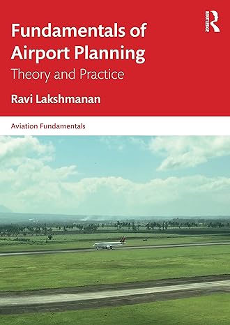 fundamentals of airport planning theory and practice 1st edition ravi lakshmanan 1032335130, 978-1032335131
