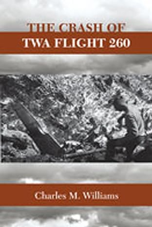 the crash of twa flight 260 1st edition charles m williams 0826348076, 978-0826348074