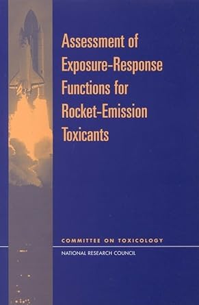 assessment of exposure response functions for rocket emission toxicants 1st edition national research council