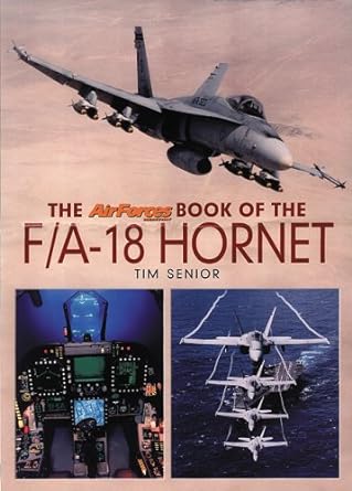 the airforces book of the f/a 18 hornet 1st edition tim senior 0946219699, 978-0946219698