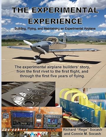 the experimental experience building flying and maintaining an experimental airplane 1st edition richard rege