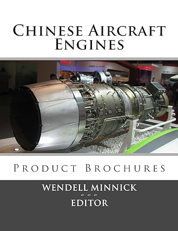 chinese aircraft engines product brochures 1st edition wendell minnick 1537103849, 978-1537103846